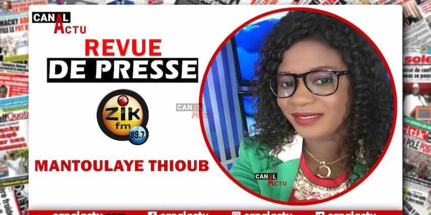 Revue de presse ZIK Fm Mantoulaye Thioub NDOYE.