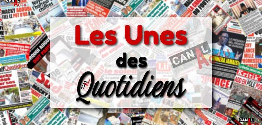 Revue de presse Sénégal, les unes des quotidiens Dakar