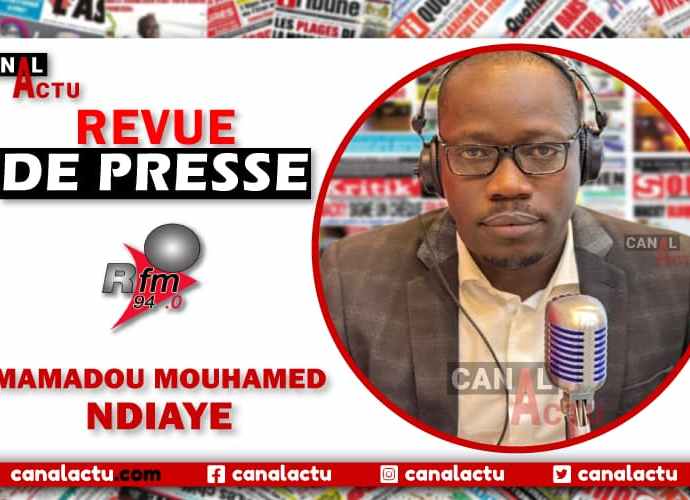 Revue de presse Rfm avec Mamadou Mouhamed NDIAYE.